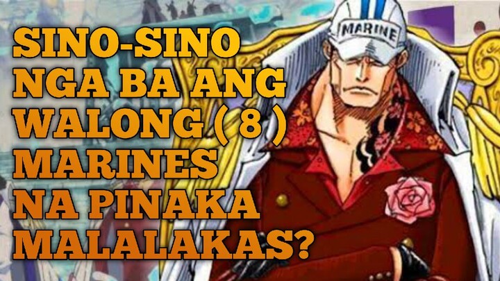 SINO-SINO NGA BA ANG WALONG (8) MARINES NA PINAKA MALALALAS?