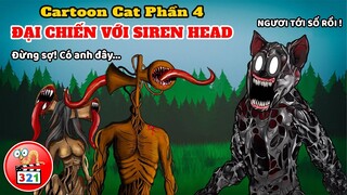 Cartoon Cat Phần 4:  Cuộc Chiến Tàn Sát Qủy Đầu Loa Siren Head và Nỗi Ám Ảnh Kinh Của Con Người