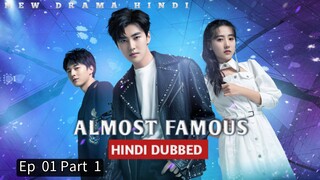 Almost famous Ep 01 Hindi Dubbed Part 1