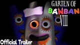 Garten Of Banban 8 - Official Game Trailer 2024