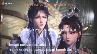 REKOMENDASI DONGHUA DENGAN MC OVERPOWER DAN ANTI NAIF