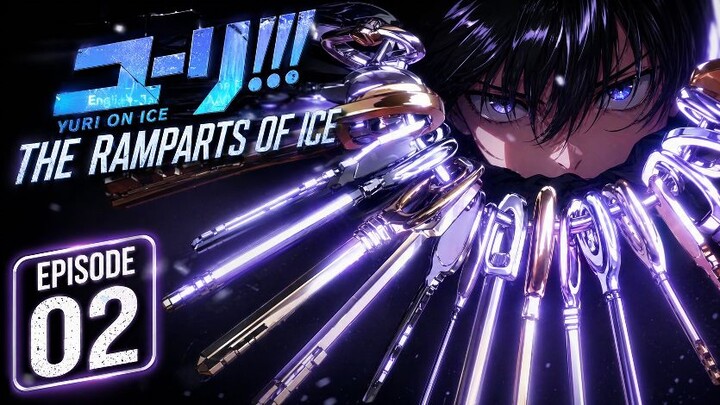 YURI ON ICE (2016) ❄️THE RAMPARTS OF ICEEPISODE 02🔥 Genre: Sports | Romance | Drama🎬 Studio: MAPPA