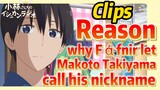 [Miss Kobayashi's Dragon Maid] Clips |  Reason why Fáfnir let Makoto Takiyama call his nickname