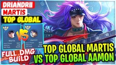 Top Global Martis VS Top Global Aamon [ Top Global Martis ] Driandrii - Mobile Legends Build