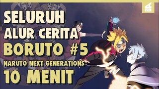 SELURUH ALUR CERITA BORUTO PART 5 HANYA 10 MENIT II Shinobi Penghianat