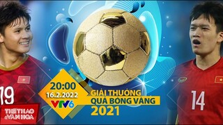 Gala trao giải Quả bóng Vàng Việt Nam 2021 - Gọi tên Quang Hải hay Hoàng Đức? BÓNG ĐÁ VIỆT NAM