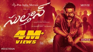 Sulthan (2021) Hindi Dubbed Full Movie |  Karthi, Rashmika | Vivek - Mervin | Bakkiyaraj Kannan | 4K