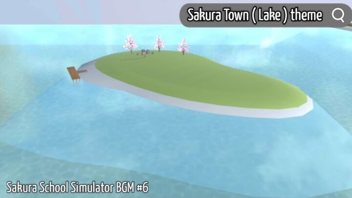 Sakura School Simulator Sakura Town (Lake) theme song