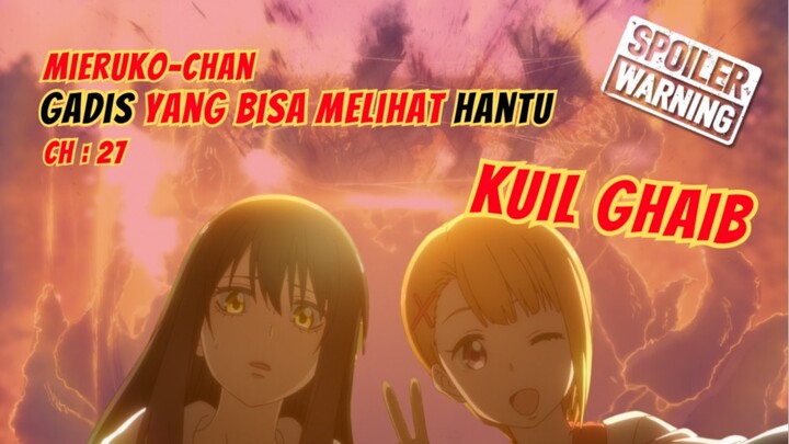 MMIERUKO-CHAN | Kuil Ghaib (ch 27)