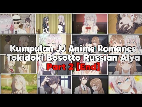 Kumpulan JJ Anime "tokidoki bosotto Russian Alya" 🎫  || Anime Romance Terbaik || Part 2 🎟