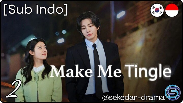 ❥[Sub Indo] M͎a͎k͎e͎ ͎M͎e͎ ͎T͎i͎n͎g͎l͎e͎ ❖ Eps. 02 (2026)