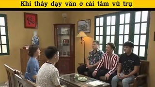 Khi thầy dạy văn ở cái tầm vũ trụ