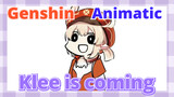 [Genshin,  Animatic]Klee is coming