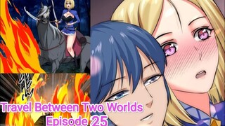 Travel Between Two Worlds || Episode 25 || Manhua || hindi