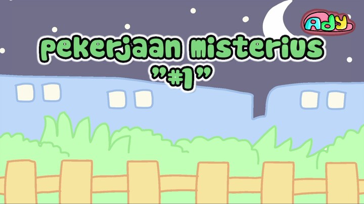 pekerjaan misterius part 1