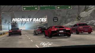 Highway Races and Pull ups | Car Parking Multiplayer
