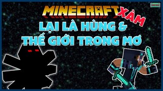 Lại là HÙNG và vùng đất MỘNG MƠ | MINECRAFT nhưng mà XÀM #2