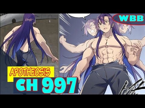 APOTHEOSIS 997 Sub Indo [INDONESIA] -  3 Kepala 6 Lengan Desolate Chiyou+Alur Cerita Singkat Ch 996