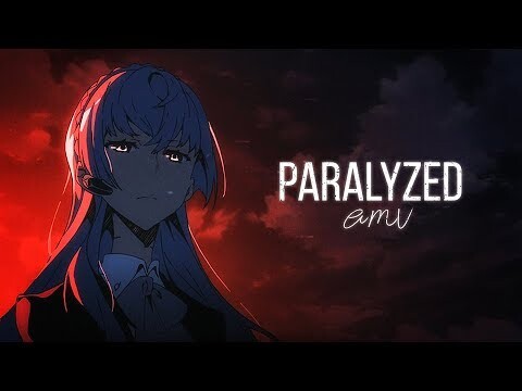 Paralyzed - AMV ~「Anime MV」