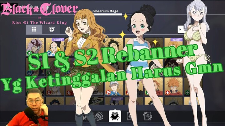 💥Rebanner S1 & S2💥 Yg Ketinggalan Harus Gimana❓ [Black Clover Mobile]