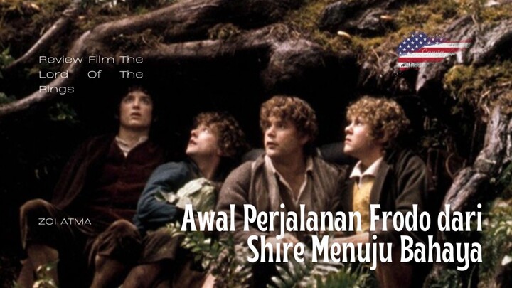 Awal Perjalanan Frodo dari Shire Menuju Bahaya | Review TLOTR part 2