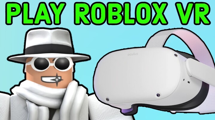 How to Play Roblox VR Games on Oculus Quest 2 - (2022)