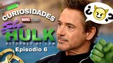 SHE HULK Episodio 6 Lo que no viste Referencias Curiosidades Easter Eggs por Tony Stark