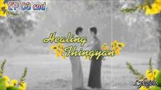 🇲🇲[BL]HEALING THINGYAN EP 03 finale(engsub)2024