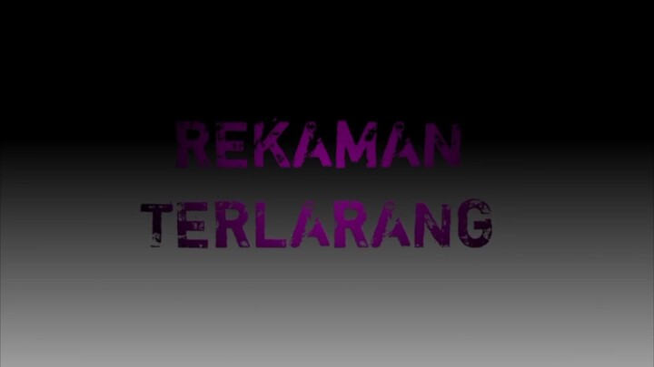 "Rekaman Terlarang" E.01A part1