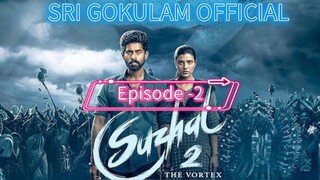 SUZHAL(சுழல்) season -2 Episode -2(2025)