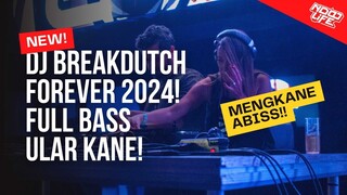 DJ BREAKDUTCH FOREVER TIKTOK TERBARU 2024 FULL BASS [NDOO LIFE]