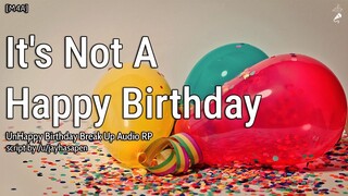 "It's Not A Happy Birthday" [M4A] [Listener's birthday] [Argument] [Slight Manipulation] [Break up]