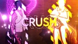 CRUSH [AMV/EDIT]