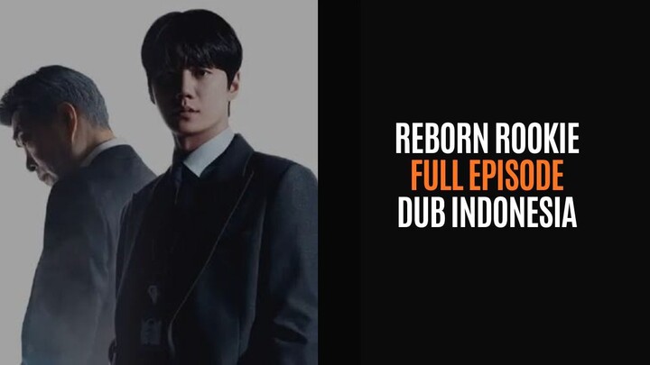 REBORN ROOKIE - FULL EPISODE - DRAKOR DUB INDO