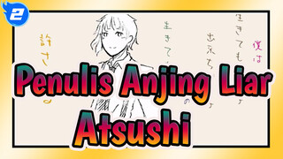 [Penulis Anjing Liar AMV Gambar Sendiri] Atsushi - Aku Anak Yang Tidak Berguna_2