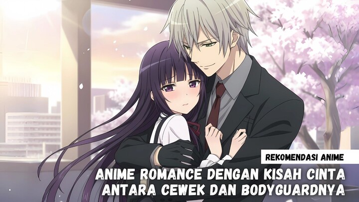 Rekomendasi anime romance dengan kisah cinta antara cewek dan bodyguardnya