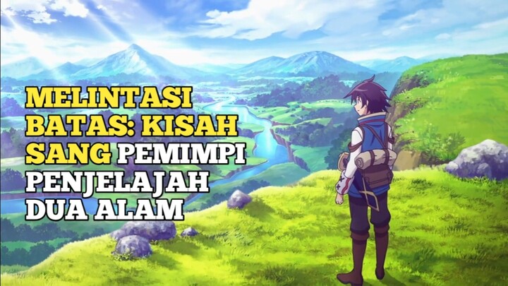 MELINTASI BATAS: KISAH SANG PEMIMPI PENJELAJAH DUA ALAM