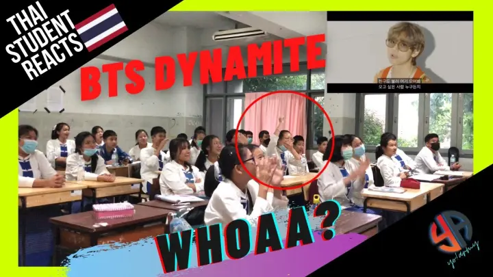 THAI STUDENT WILDEST REACTION - BTS (방탄소년단) 'Dynamite' Official MV