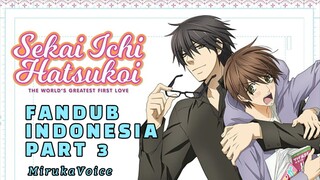 [ DUB INDO ] Kesempatan kedua - Sekaiichi Hatsukoi Part 3