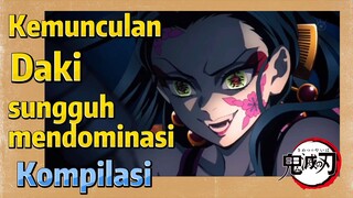 [Demon Slayer] Kompilasi |  Kemunculan Daki sungguh mendominasi