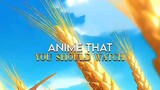 anime that you should watch