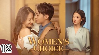 🇨🇳 Women's Choice (2023) Episode 12 (Eng Sub)