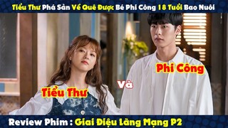 Review Phim : Tiểu Thư Phá Sản Về Quê Được Bé Phi Công 18 Tuổi Bao Nuôi | Giai Điệu Lãng Mạng