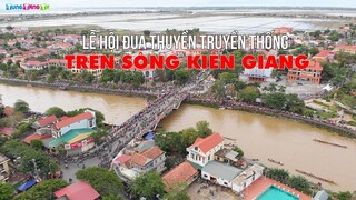 Lễ Hội Đua Thuyền trên sông Kiến Giang Quảng Bình ngày Tết Độc Lập