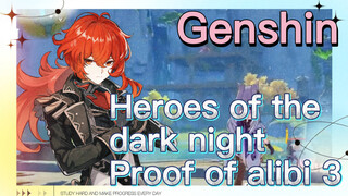 Heroes of the dark night Proof of alibi 3