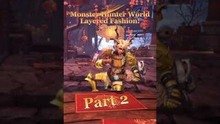 Monster Hunter World: Layered Fashion! Part 2 #monsterhunter #returntoworld #cosplay