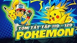 TÓM TẮT | ANIME POKÉMON |  | TẬP 119 - 129 | HÀNH TRÌNH TRỞ THÀNH NHÀ HUẤN LUYỆN POKEMON