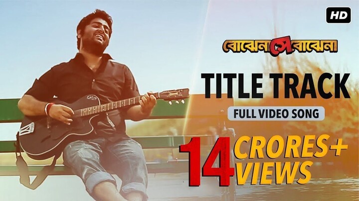 Bojhena Shey Bojhena (বোঝেনা সে বোঝেনা) _ Title Track _Soham _Abir _ Payel _Mimi _ Arijit Singh _SVF