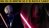 What Was The Horrifying Fate Of Darth Plagueis' Master?