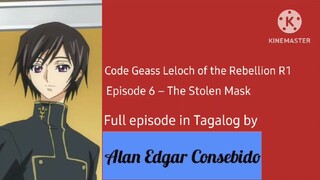 Code Geass: Lelouch of the Rebellion R1 (Tagalog) Episode 6 – The Stolen Mask